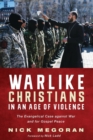 Image for Warlike Christians in an Age of Violence