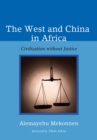 Image for West and China in Africa: Civilization Without Justice