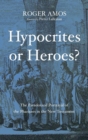 Image for Hypocrites or Heroes?