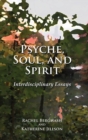 Image for Psyche, Soul, and Spirit