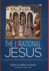 Image for The Irrational Jesus