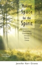 Image for Making Space for the Spirit