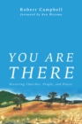 Image for You Are There: Restoring Churches, People, and Places
