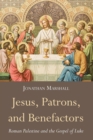 Image for Jesus, Patrons, and Benefactors