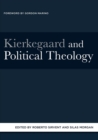 Image for Kierkegaard and Political Theology