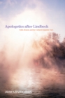 Image for Apologetics after Lindbeck: Faith, Reason, and the Cultural-Linguistic Turn