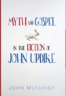 Image for Myth and Gospel in the Fiction of John Updike