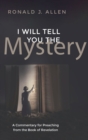 Image for I Will Tell You the Mystery