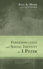 Image for Foreknowledge and Social Identity in 1 Peter