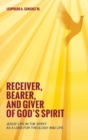 Image for Receiver, Bearer, and Giver of God&#39;s Spirit