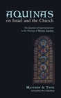 Image for Aquinas on Israel and the Church