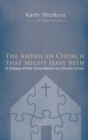 Image for The American Church that Might Have Been