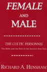 Image for Female and Male: The Cultic Personnel: The Bible and the Rest of the Ancient Near East