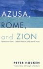 Image for Azusa, Rome, and Zion