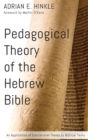 Image for Pedagogical Theory of the Hebrew Bible