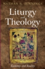 Image for Liturgy and Theology: Economy and Reality
