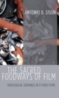 Image for The Sacred Foodways of Film