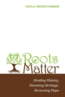 Image for Roots Matter