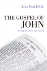 Image for Gospel of John: Worship for Divine Life Eternal