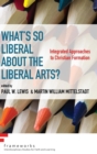 Image for What&#39;s So Liberal about the Liberal Arts?