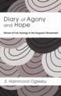 Image for Diary of Agony and Hope: Waves of Folk Sayings in the Ferguson Movement