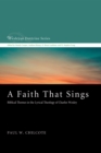 Image for Faith That Sings: Biblical Themes in the Lyrical Theology of Charles Wesley