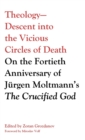 Image for Theology-Descent into the Vicious Circles of Death