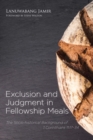 Image for Exclusion and Judgment in Fellowship Meals: The Socio-historical Background of 1 Corinthians 11:17-34