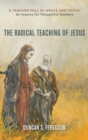 Image for The Radical Teaching of Jesus