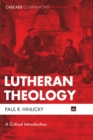 Image for Lutheran Theology: A Critical Introduction