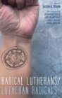 Image for Radical Lutherans/Lutheran Radicals
