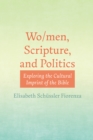 Image for Wo/men, Scripture, and Politics: Exploring the Cultural Imprint of the Bible