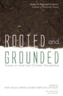 Image for Rooted and Grounded: Essays On Land and Christian Discipleship