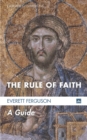 Image for Rule of Faith: A Guide