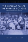 Image for The Rushing on of the Purposes of God
