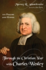 Image for Through the Christian Year with Charles Wesley