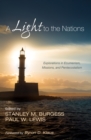 Image for Light to the Nations: Explorations in Ecumenism, Missions, and Pentecostalism