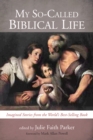 Image for My So-called Biblical Life: Imagined Stories from the World&#39;s Best-selling Book