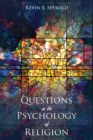 Image for Questions in the Psychology of Religion