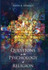 Image for Questions in the Psychology of Religion