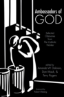 Image for Ambassadors of God: Selected Obituaries from the Catholic Worker