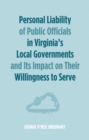 Image for Personal Liability of Public Officials in Virginia&#39;s Local Governments and Its Impact On Their Willingness to Serve
