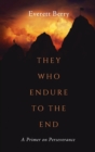 Image for They Who Endure to the End