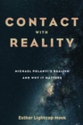 Image for Contact With Reality: Michael Polanyi&#39;s Realism and Why It Matters