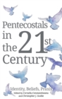 Image for Pentecostals in the 21st Century