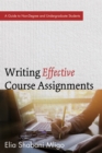 Image for Writing Effective Course Assignments: A Guide to Non-degree and Undergraduate Students