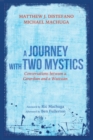 Image for Journey With Two Mystics: Conversations Between a Girardian and a Wattsian