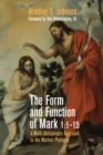 Image for Form and Function of Mark 1:1-15: A Multi-disciplinary Approach to the Markan Prologue
