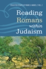 Image for Reading Romans Within Judaism: Collected Essays of Mark D. Nanos, Vol. 2