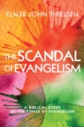 Image for Scandal of Evangelism: A Biblical Study of the Ethics of Evangelism